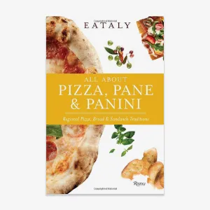 Rizzoli | Eataly: All About Pizza, Pane & Panini